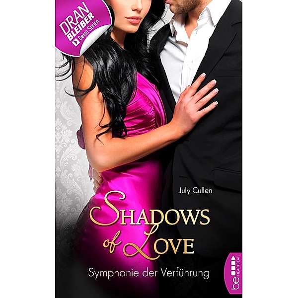 Symphonie der Verführung / Shadows of Love Bd.47, July Cullen