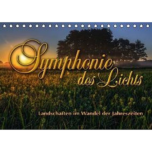 Symphonie des Lichts - Landschaften im Wandel der Jahreszeiten (Tischkalender 2016 DIN A5 quer), Stefanie Pappon