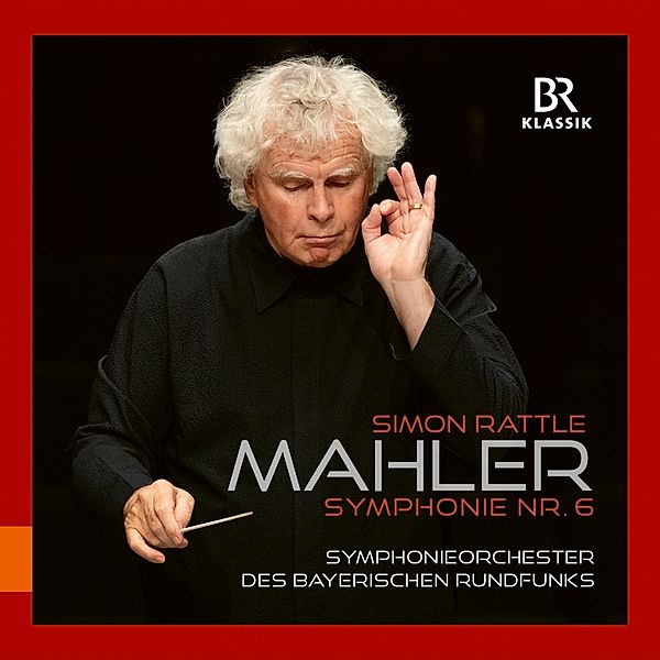 Symphonie Nr. 6, Simon Rattle, BRSO