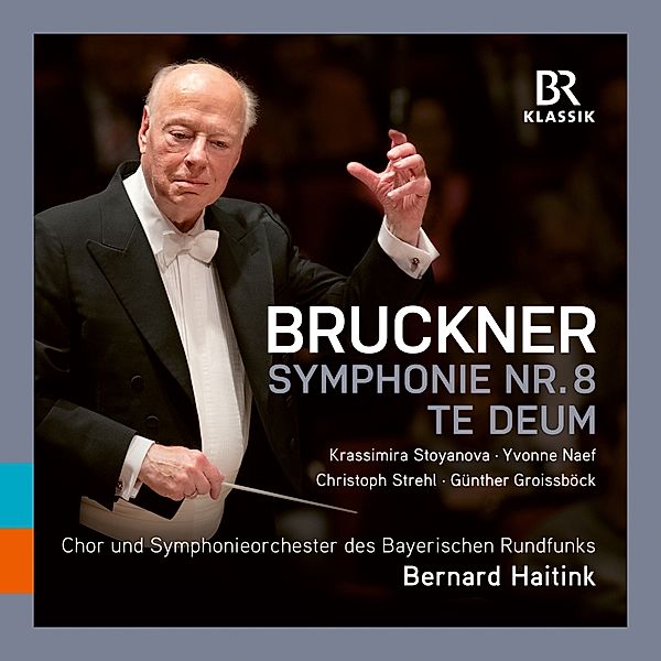 Symphonie Nr. 8 Und Te Deum, Bernard Haitink, BRSO