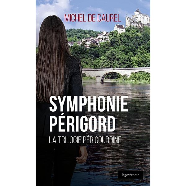 Symphonie Périgord, Michel de Caurel