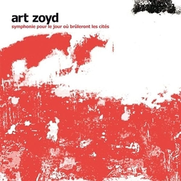 Symphonie Pour Le Jour Ou Brul (Vinyl), Art Zoyd