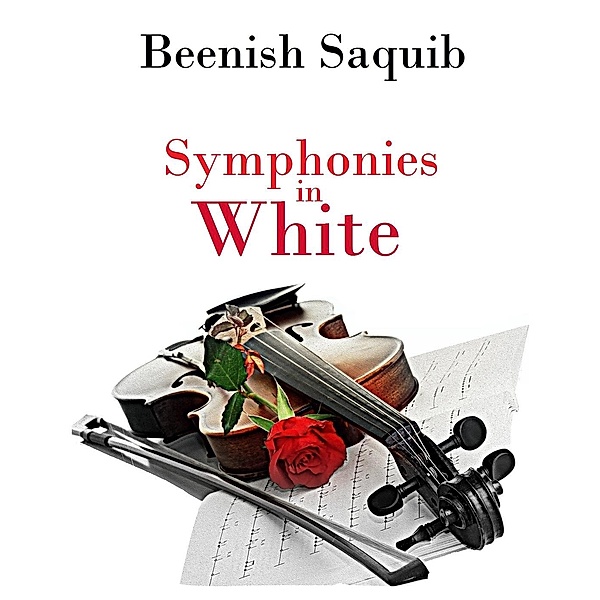 Symphonies in White, Beenish Saquib