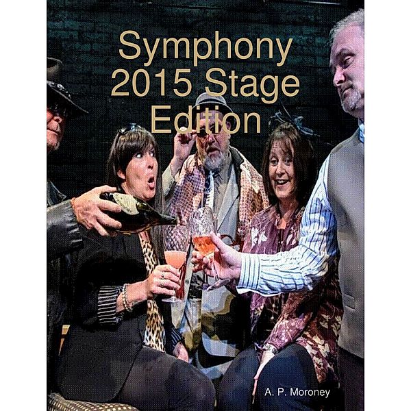 Symphony 2015 Stage Edition, A. P. Moroney