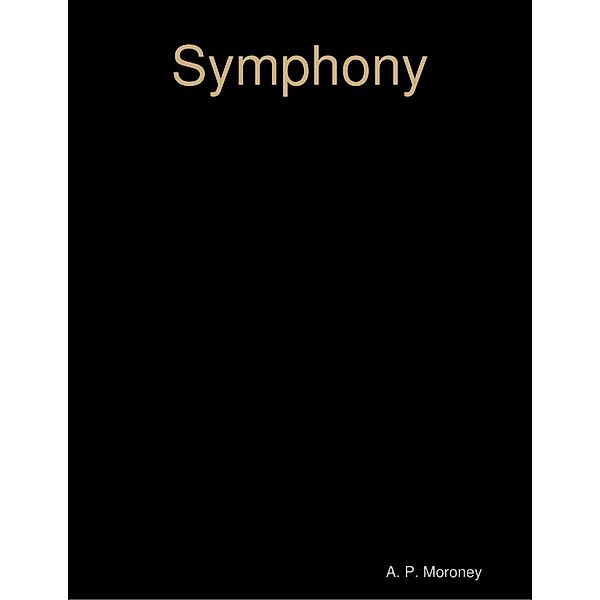 Symphony, A. P. Moroney