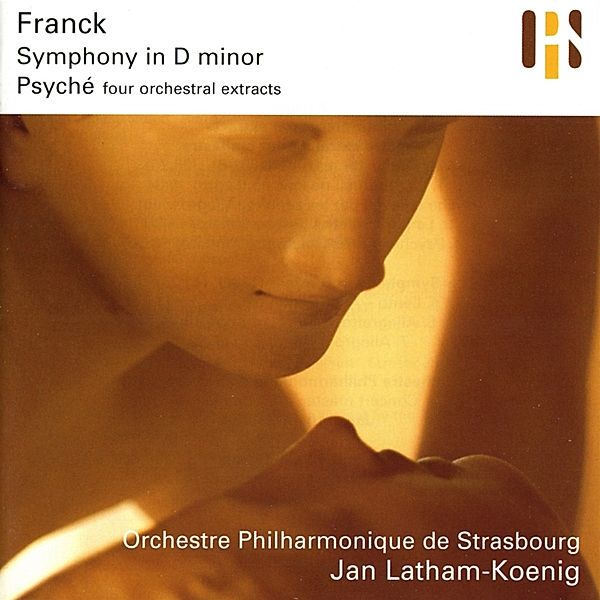 Symphony In D Minor/Psyche, Jan Latham-König, Strasbourg Philharmonic Orch.