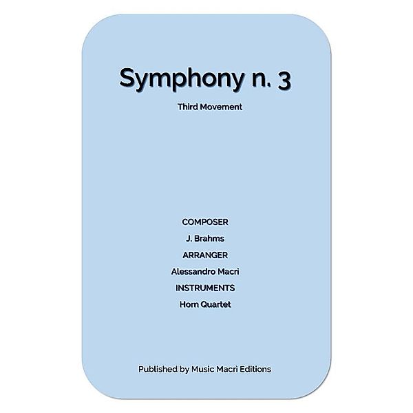 Symphony N. 3 Third Movement by J. Brahms, Alessandro Macrì