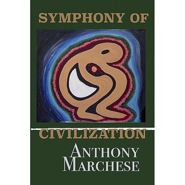 Symphony of Civilization, Anthony Marchese
