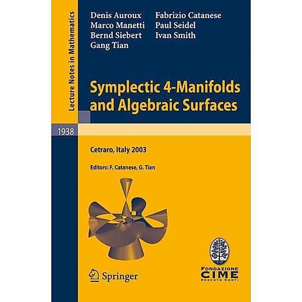 Symplectic 4-Manifolds and Algebraic Surfaces, Denis Auroux, Marco Manetti, Bernd Siebert, Fabrizio Catanese