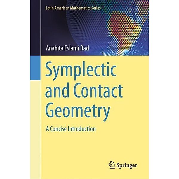 Symplectic and Contact Geometry, Anahita Eslami Rad