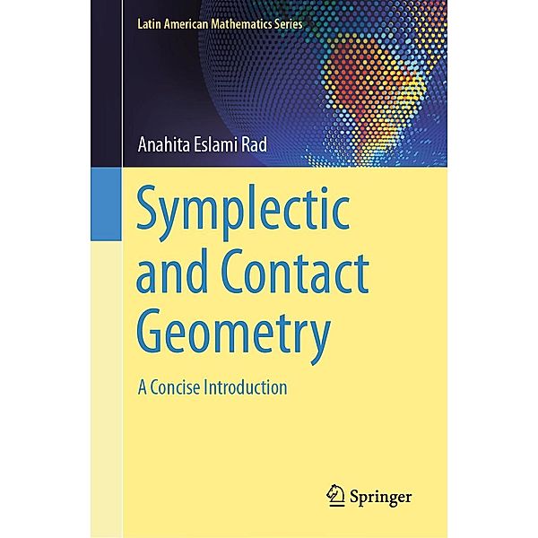 Symplectic and Contact Geometry / Latin American Mathematics Series, Anahita Eslami Rad