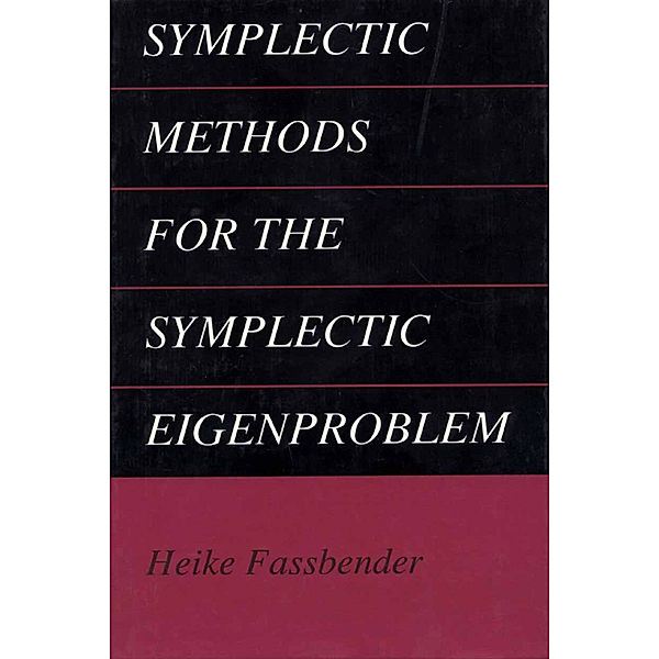 Symplectic Methods for the Symplectic Eigenproblem, Heike Fassbender