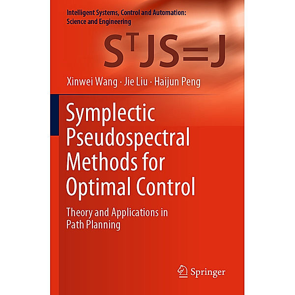 Symplectic Pseudospectral Methods for Optimal Control, Xinwei Wang, Jie Liu, Haijun Peng