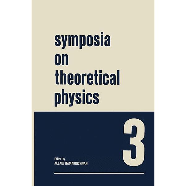 Symposia on Theoretical Physics 3, Alladi Ramakrishnan