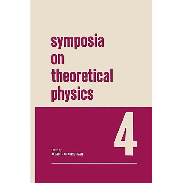 Symposia on Theoretical Physics 4, Alladi Ramakrishnan