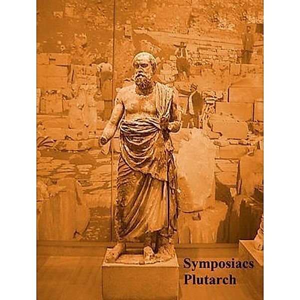 Symposiacs / Vintage Books, Plutarch