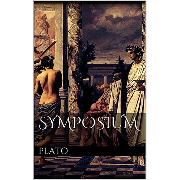 Symposium, Plato Plato