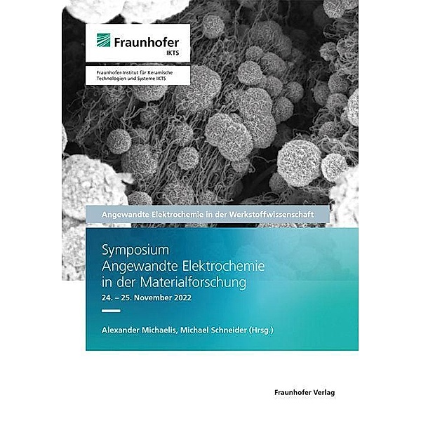 Symposium Angewandte Elektrochemie in der Materialforschung 24.-25. November 2022.