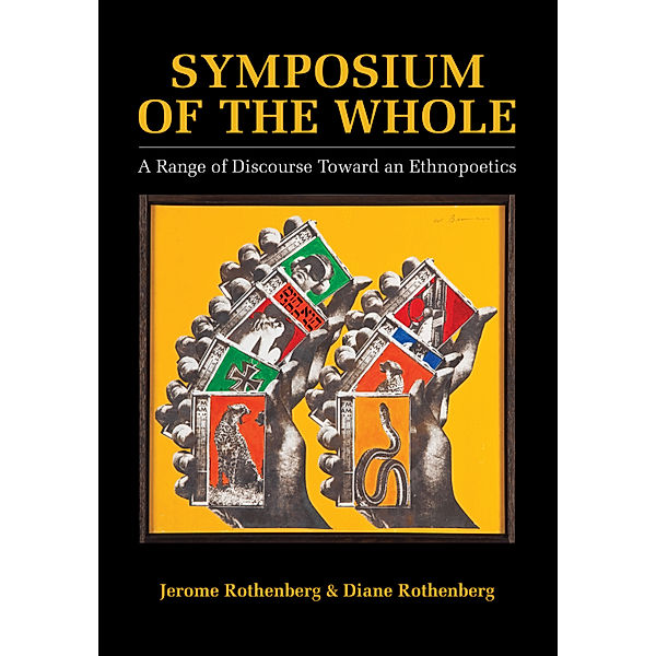 Symposium of the Whole, Jerome Rothenberg, Diane Rothenberg