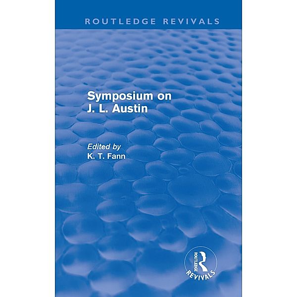Symposium on J. L. Austin (Routledge Revivals), K T Fann