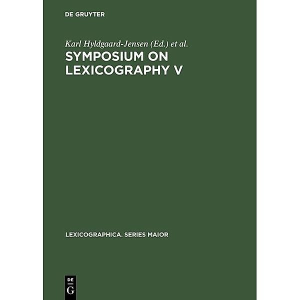 Symposium on Lexicography V / Lexicographica. Series Maior Bd.43
