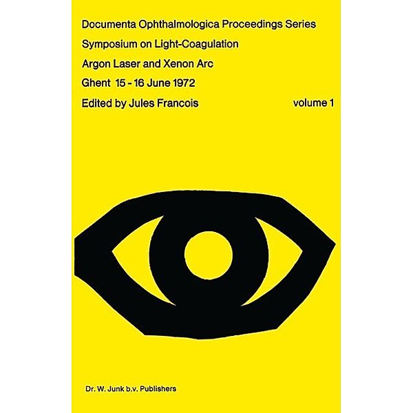 Symposium on Light-Coagulation / Documenta Ophthalmologica Proceedings Series Bd.1