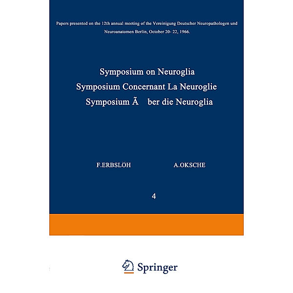 Symposium on Neuroglia / Symposium Concernant La Neuroglie / Symposium über die Neuroglia