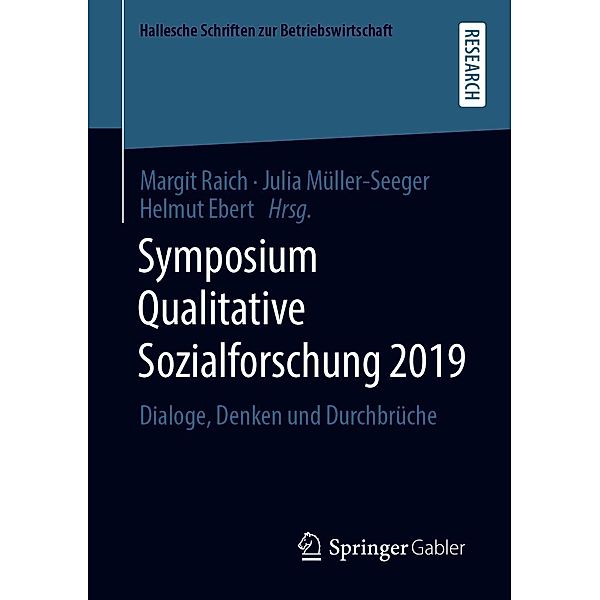 Symposium Qualitative Sozialforschung 2019 / Hallesche Schriften zur Betriebswirtschaft Bd.35