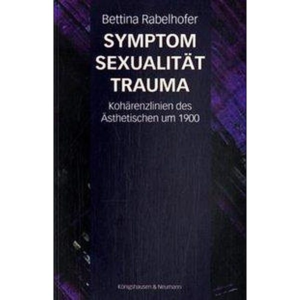 Symptom, Sexualität, Trauma, Bettina Rabelhofer