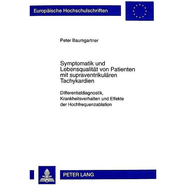 Symptomatik und Lebensqualität von Patienten mit supraventrikulären Tachykardien, Peter Baumgartner