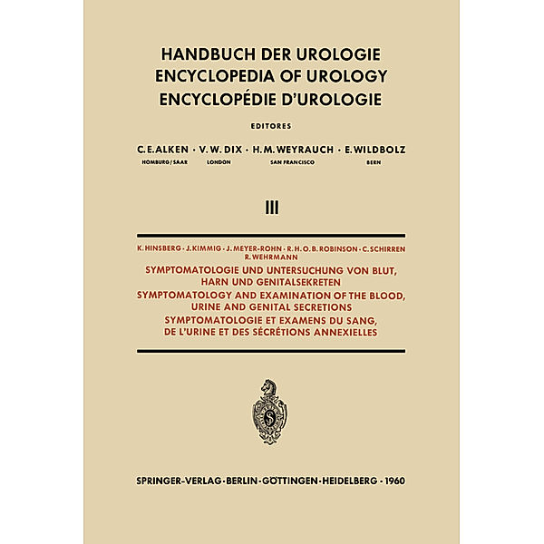 Symptomatologie und Untersuchung von Blut, Harn und Genitalsekreten / Symptomatology and Examination of the Blood, Urine and Genital Secretions, K. Hinsberg, J. Kimmig, J. Meyer-Rohn, R. H. Robinson, C. Schirren, R. Wehrmann