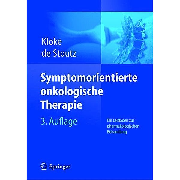 Symptomorientierte onkologische Therapie, Marianne Kloke, Noemi de Stoutz