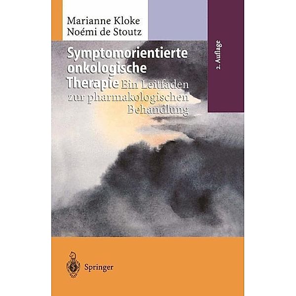 Symptomorientierte onkologische Therapie, Marianne Kloke, Noemie De Stoutz