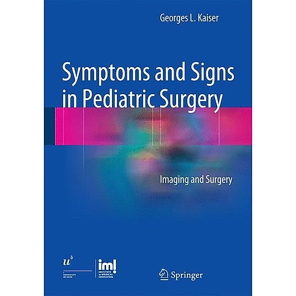 Symptoms and Signs in Pediatric Surgery, Georges L. Kaiser