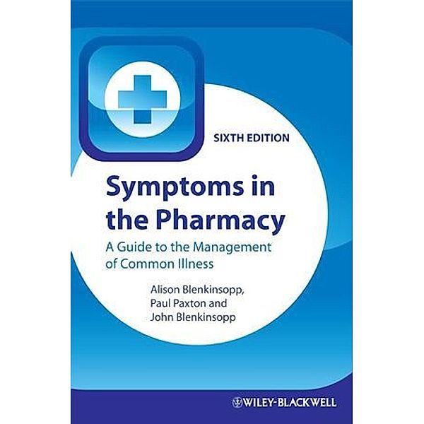 Symptoms in the Pharmacy, Alison Blenkinsopp, Paul Paxton, John Blenkinsopp