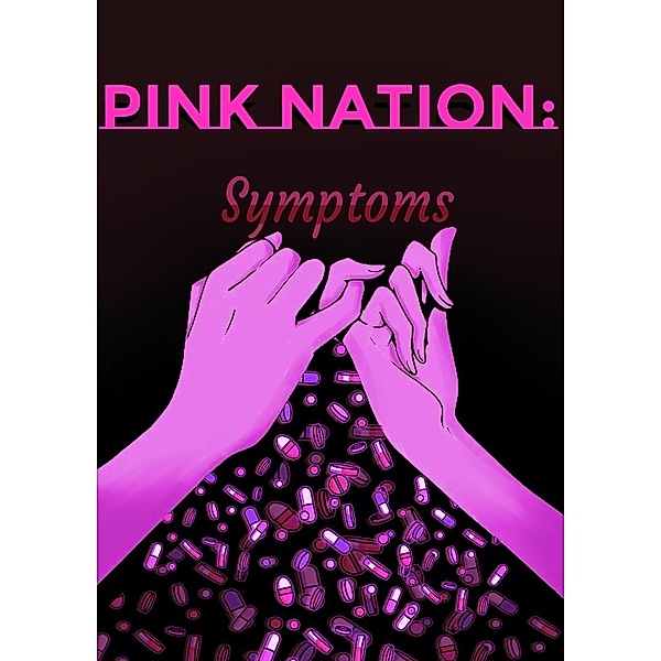 Symptoms (Pink Nation, #1) / Pink Nation, Dyllan Devaux