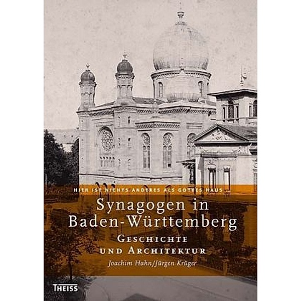 Synagogen in Baden-Württemberg, 2 Teilbde., Joachim Hahn, Jürgen Krüger