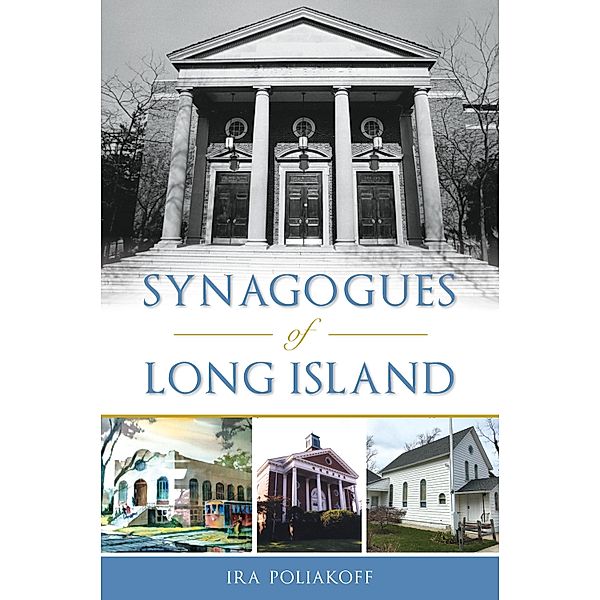 Synagogues of Long Island, Ira Poliakoff