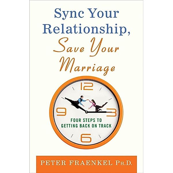 Sync Your Relationship, Save Your Marriage / St. Martin's Press, Peter Fraenkel