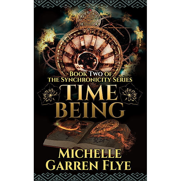 Synchronicity: Time Being, Michelle Garren Flye