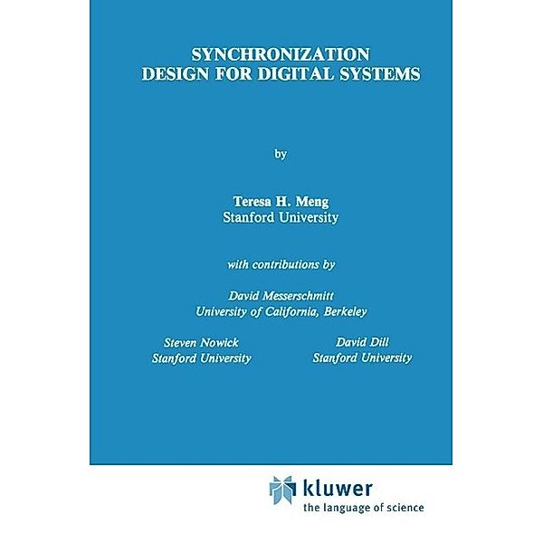 Synchronization Design for Digital Systems / The Springer International Series in Engineering and Computer Science Bd.123, Teresa H. Meng