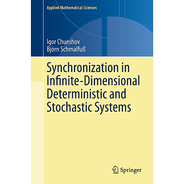 Synchronization in Infinite-Dimensional Deterministic and Stochastic Systems, Igor Chueshov, Björn Schmalfuss