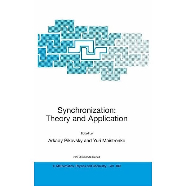 Synchronization / NATO Science Series II: Mathematics, Physics and Chemistry Bd.109