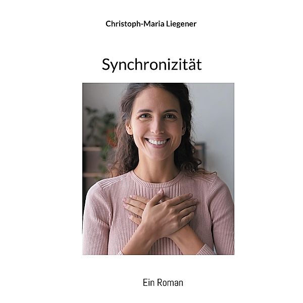 Synchronizität, Christoph-Maria Liegener