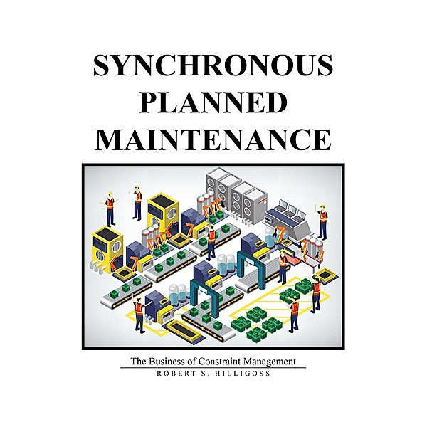 Synchronous Planned Maintenance, Robert S. Hilligoss