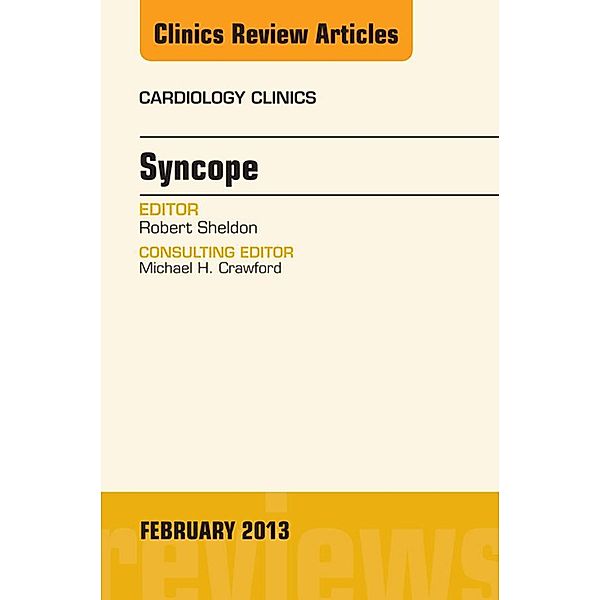 Syncope, An Issue of Cardiology Clinics, Robert Sheldon