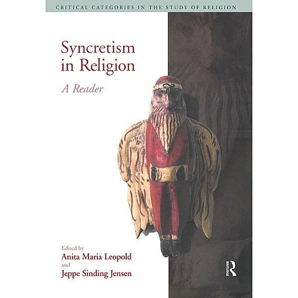 Syncretism in Religion, Anita Maria Leopold, Jeppe Sinding Jensen