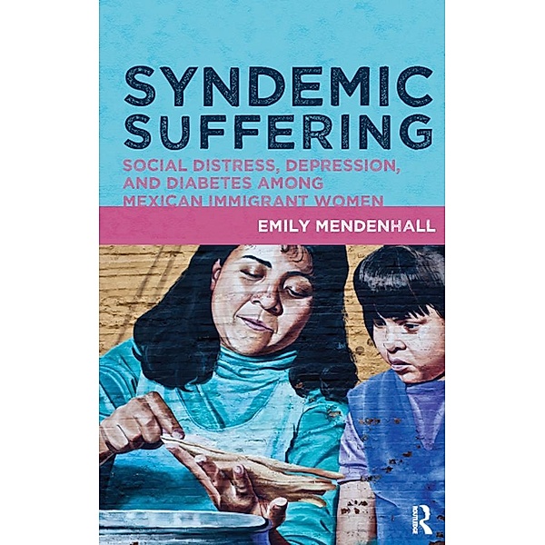 Syndemic Suffering, Emily Mendenhall