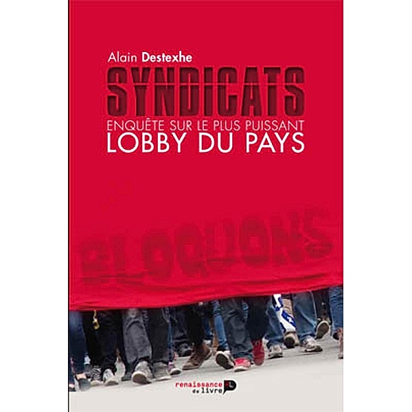 Syndicats, Alain Destexhe