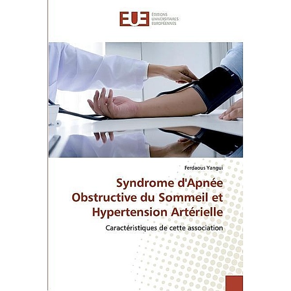 Syndrome d'Apnée Obstructive du Sommeil et Hypertension Artérielle, Ferdaous Yangui